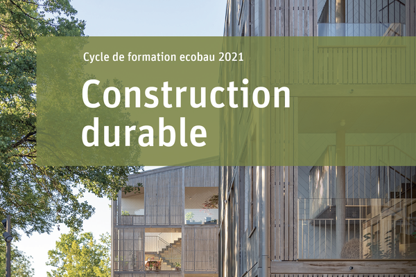 Construction durable : Le cycle de formation ecobau 2021